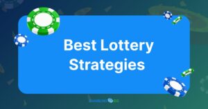 Best Lottery Strategies That Works