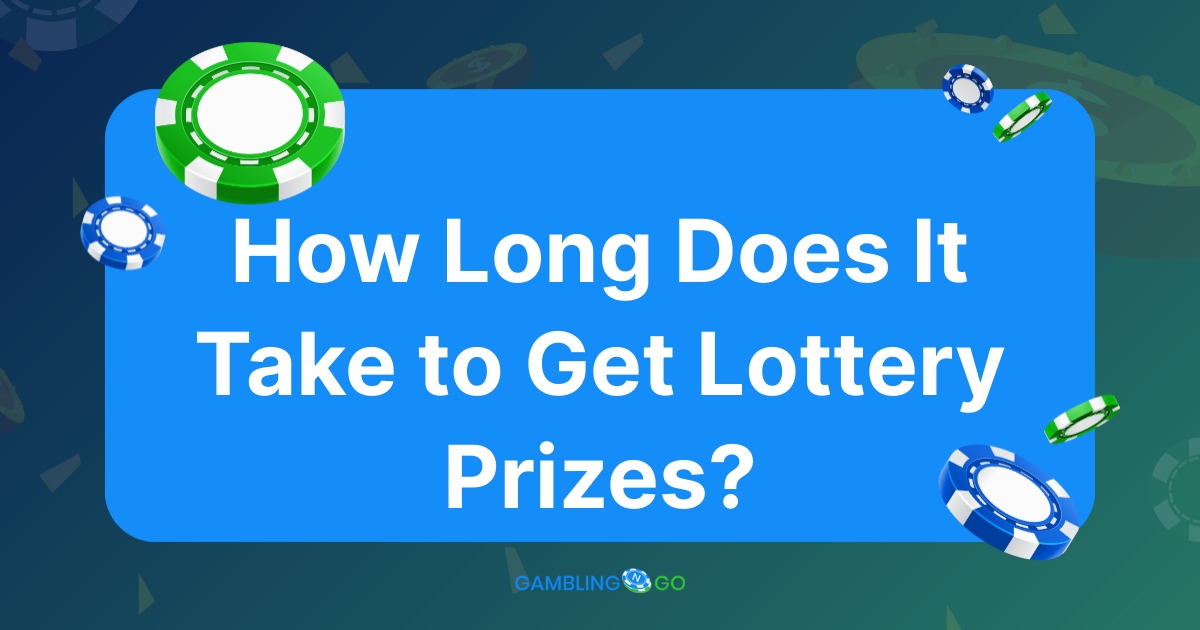 How Long Does It Take to Get Lottery Prizes