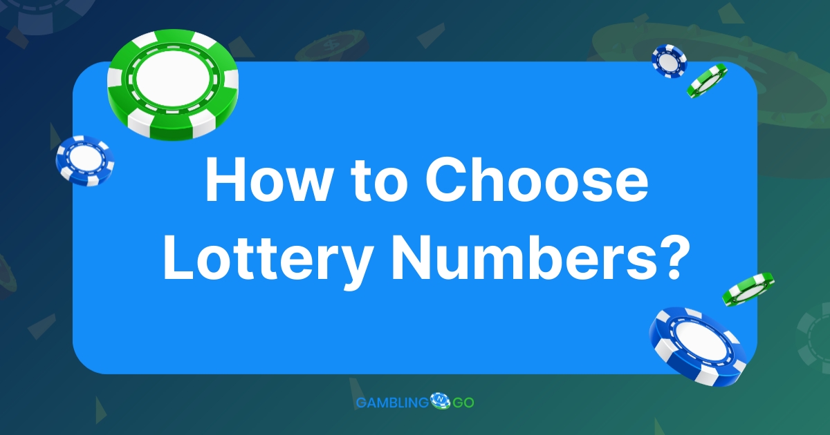 How to Choose Lottery Numbers_