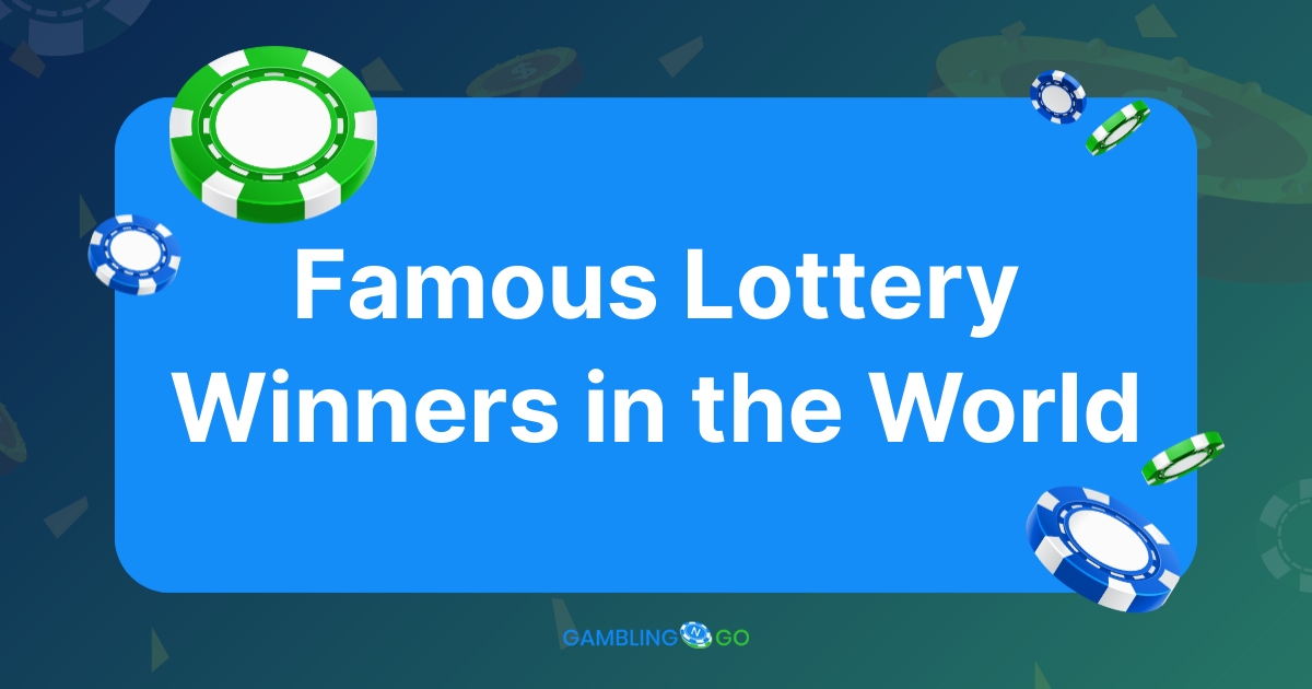 The Most Famous Lottery Winners in the World