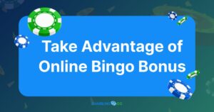 How to Take Advantage of Online Bingo Bonus
