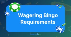 Wagering Bingo Requirements
