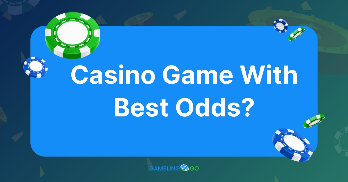 What Casino Game Has the Best Odds
