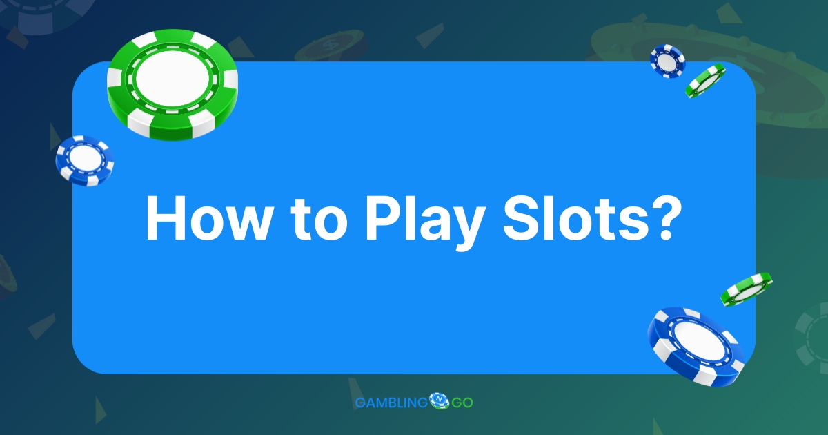 How to Play Slots? 9 Best Tips