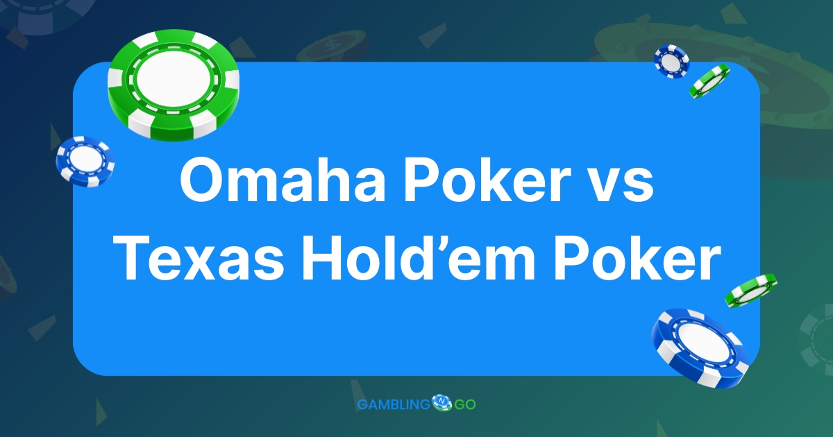 Omaha Poker vs Texas Hold’em Poker