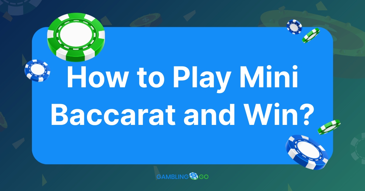How to Play Mini Baccarat